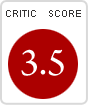 Critics' score: 3.5